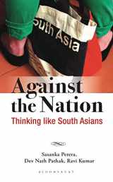9789388630238-9388630238-Against the Nation: Thinking Like South Asians