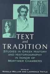 9780941690928-094169092X-Text & Tradition: Studies in Greek History & Historiography in Honor of Mortimer Chambers
