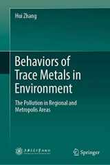 9789811336119-9811336113-Behaviors of Trace Metals in Environment: The Pollution in Regional and Metropolis Areas