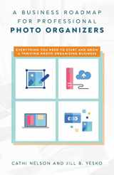 9781638379164-1638379165-A Business Roadmap for Professional Photo Organizers: Everything You Need to Start and Grow a Thriving Photo Organizing Business