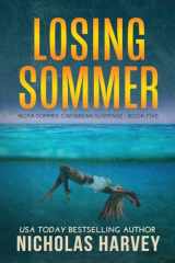 9781959627203-1959627201-Losing Sommer (Nora Sommer Caribbean Suspense)