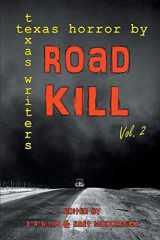 9781681790992-1681790998-Road Kill: Texas Horror by Texas Writers Volume 2