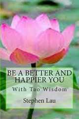 9781500620042-1500620041-Be A Better And Happier You With Tao Wisdom