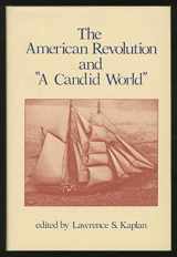9780873382052-0873382056-The American Revolution and "a Candid World"