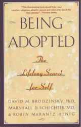 9780385414265-0385414269-Being Adopted: The Lifelong Search for Self (Anchor Book)