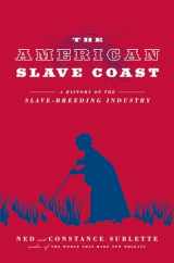 9781613748206-1613748205-The American Slave Coast: A History of the Slave-Breeding Industry