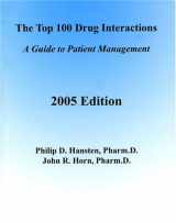 9780967471853-0967471850-The Top 100 Drug Interactions: A Guide to Patient Management, 2005 Editon