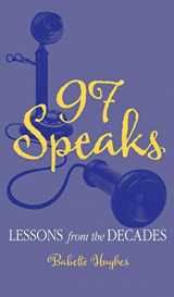 9780997977486-0997977485-97 Speaks: Lessons from the Decades