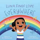 9781646041923-1646041925-Luna Finds Love Everywhere: A Self-Love Book for Kids