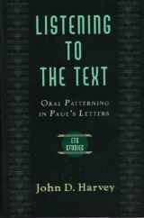 9780801022005-0801022002-Listening to the Text: Oral Patterning in Paul's Letters (Evangelical Theological Society Studies Series)