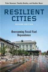9781610916851-1610916859-Resilient Cities, Second Edition: Overcoming Fossil Fuel Dependence
