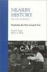 9780742502703-0742502708-Nearby History: Exploring the Past Around You (American Association for State and Local History)