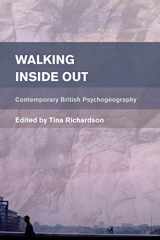 9781783480869-1783480866-Walking Inside Out: Contemporary British Psychogeography (Place, Memory, Affect)