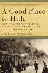 9781681771243-1681771241-A Good Place to Hide: How One French Community Saved Thousands of Lives in World War II
