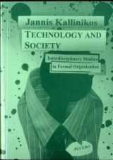 9783892650232-3892650233-Technology and Soci ety: I nterdi scipli nary Stud ies i n Formal O rganizati "on (Studies of action and organization) [Paperback] [Jan 01, 1996] Jannis Kallinikos"
