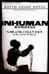9780195140736-0195140737-Inhuman Bondage: The Rise and Fall of Slavery in the New World