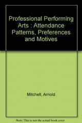 9780318413945-0318413949-Professional Performing Arts : Attendance Patterns, Preferences and Motives