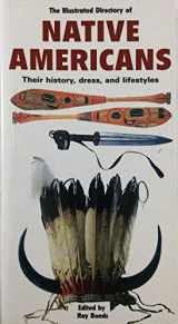 9781840652864-1840652861-The illustrated directory of Native Americans: Their history, dress, and lifestyles