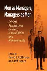 9780803989290-0803989296-Men as Managers, Managers as Men: Critical Perspectives on Men, Masculinities and Managements