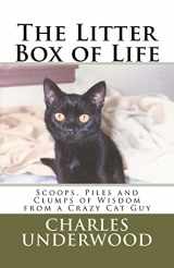 9781479169894-1479169897-The Litter Box of Life: Scoops, Piles and Clumps of Wisdom from a Crazy Cat Guy