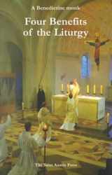 9781901157086-1901157083-Four Benefits of the Liturgy: A Benedictine Monk