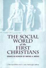 9780800625856-0800625854-The Social World of the First Christians: Essays in Honor of Wayne A. Meeks