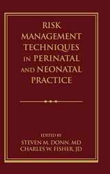 9780879936402-0879936401-Risk Management Techniques in Perinatal and Neonatal Practice