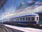 9780826218599-0826218598-Just One Restless Rider: Reflections on Trains and Travel (Volume 1)