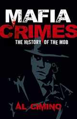 9781784289768-1784289760-Mafia Crimes: The History of the Mob