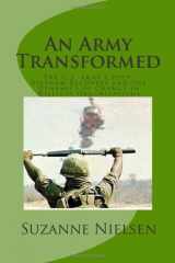 9781456590635-1456590634-An Army Transformed: The U.S. Army's Post-Vietnam Recovery and the Dynamics of Change in Military Organizations
