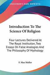 9781428614789-1428614788-Introduction To The Science Of Religion: Four Lectures Delivered At The Royal Institution, Two Essays On False Analogies And The Philosophy Of Mythology