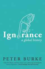 9780300265958-0300265956-Ignorance: A Global History