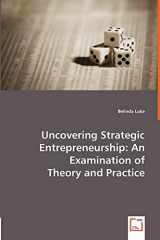 9783836492034-3836492032-Uncovering Strategic Entrepreneurship: An Examination of Theory and Practice