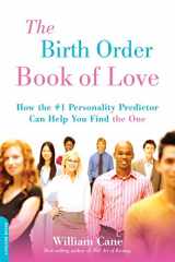 9781600940415-1600940412-The Birth Order Book of Love: How the #1 Personality Predictor Can Help You Find "the One"