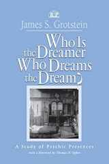 9781138005495-1138005495-Who Is the Dreamer, Who Dreams the Dream?: A Study of Psychic Presences (Relational Perspectives Book Series)