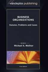9781600421570-1600421571-Business Organizations: Statutes, Problems and Cases