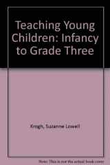 9780070357082-0070357080-Educating Young Children: Infancy to Grade Three