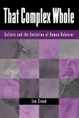 9780813337050-0813337054-That Complex Whole: Culture And The Evolution Of Human Behavior