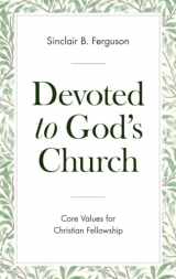 9781848719767-1848719760-Devoted to God's Church: Core Values for Christian Fellowship