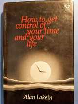 9780566025501-0566025507-How to Get Control of Your Time and Your Life
