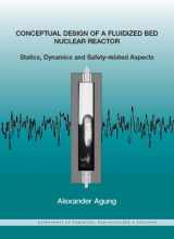 9781586037598-1586037595-Conceptual Design of a Fluidized Bed Nuclear Reactor: Statics, Dynamics and Safety-Related Aspects (Stand Alone Dup)