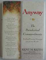9780399149450-0399149457-Anyway: The Paradoxical Commandments: Finding Personal Meaning in a Crazy World