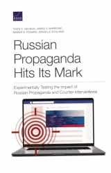 9781977405944-1977405940-Russian Propaganda Hits Its Mark: Experimentally Testing the Impact of Russian Propaganda and Counter-Interventions