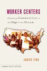 9780801444234-0801444233-Worker Centers: Organizing Communities at the Edge of the Dream (Economic Policy Institute)