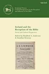9780567692504-0567692507-Ireland and the Reception of the Bible: Social and Cultural Perspectives (The Library of Hebrew Bible/Old Testament Studies)