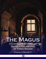 9781976011559-1976011558-The Magus a Complete System of Occult Philosophy in Three Books