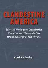 9780991352050-099135205X-Clandestine America: Selected Writings on Conspiracies From the Nazi "Surrender" to Dallas, Watergate, and Beyond