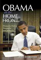9780253021038-0253021030-Obama on the Home Front: Domestic Policy Triumphs and Setbacks