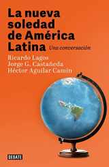 9786073821025-6073821026-La nueva soledad de America Latina / Latin Americas New Solitude. A Dialogue (Spanish Edition)