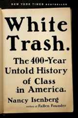 9780670785971-0670785970-White Trash: The 400-Year Untold History of Class in America
